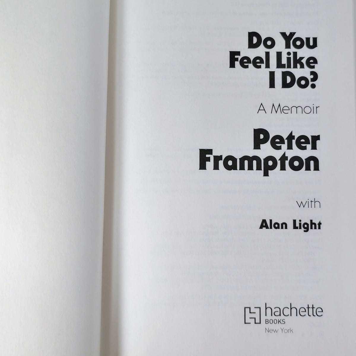 Peter Frampton Autographed Do You Feel Like I Do A Memoir Hardcover Book - Beckett Authentication