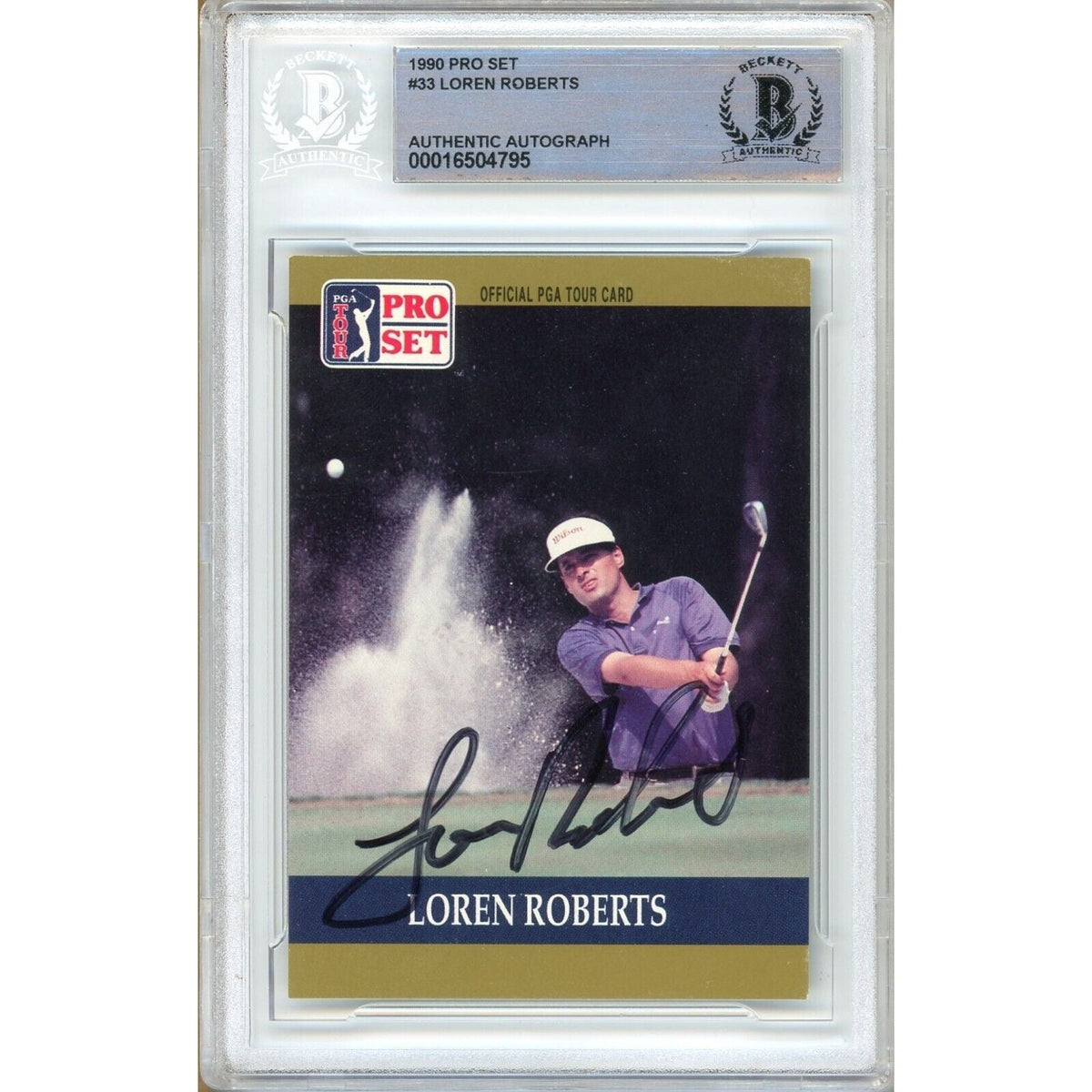 Loren Roberts Tour Pro Set Autographed Trading Card Beckett BAS